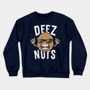 The cool Deez Nuts! Crewneck Sweatshirt